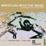 Wrestling with the Image: Caribbean Interventions, e-catalogue